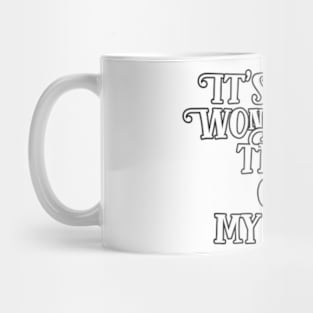 What's making this time in your life so wonderful? Mug